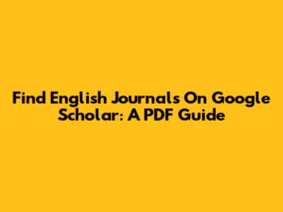 Find English Journals On Google Scholar: A PDF Guide