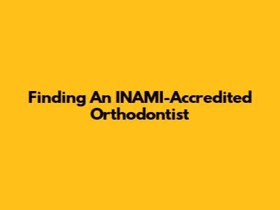 Finding An INAMI-Accredited Orthodontist