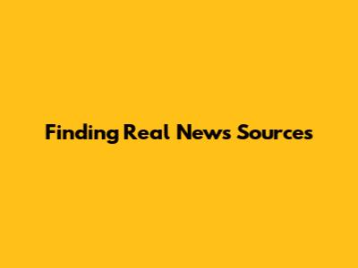 Finding Real News Sources