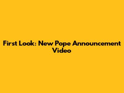 First Look: New Pope Announcement Video