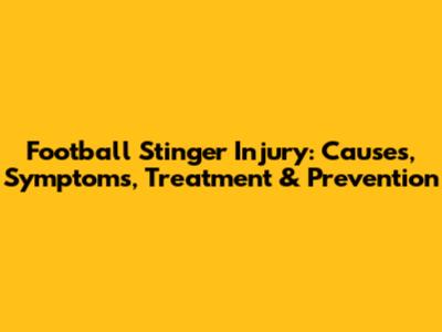 Football Stinger Injury: Causes, Symptoms, Treatment & Prevention