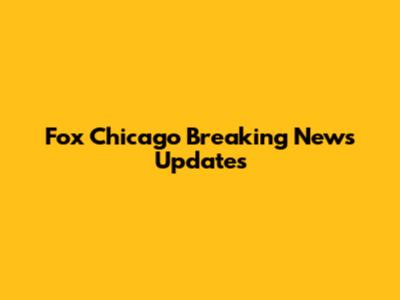 Fox Chicago Breaking News Updates