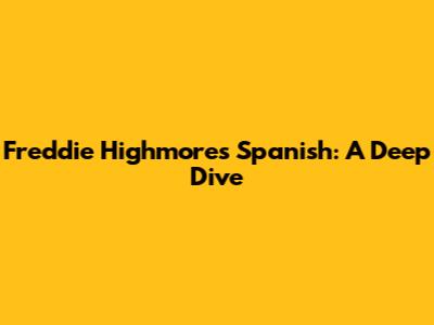 Freddie Highmore's Spanish: A Deep Dive