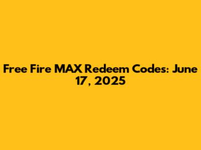 Free Fire MAX Redeem Codes: June 17, 2025