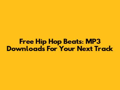 Free Hip Hop Beats: MP3 Downloads For Your Next Track