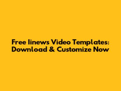 Free Iinews Video Templates: Download & Customize Now