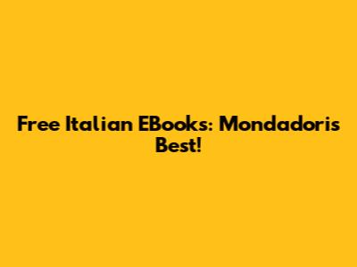 Free Italian EBooks: Mondadori's Best!