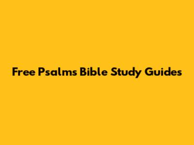 Free Psalms Bible Study Guides