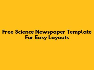 Free Science Newspaper Template For Easy Layouts