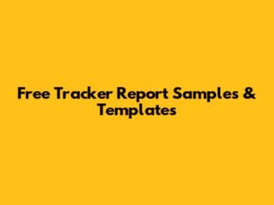 Free Tracker Report Samples & Templates