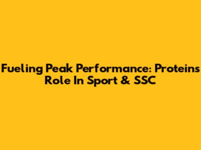 Fueling Peak Performance: Protein's Role In Sport & SSC