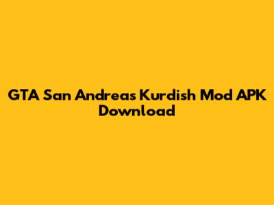 GTA San Andreas Kurdish Mod APK Download