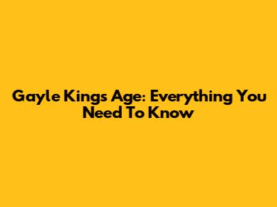 Gayle King's Age: Everything You Need To Know