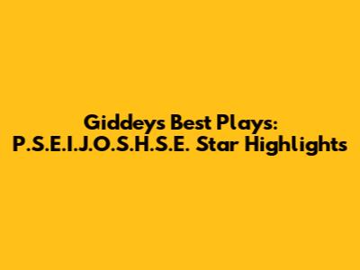 Giddey's Best Plays: P.S.E.I.J.O.S.H.S.E. Star Highlights
