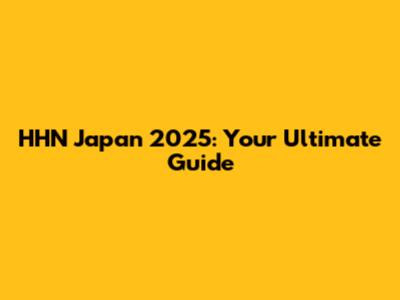 HHN Japan 2025: Your Ultimate Guide
