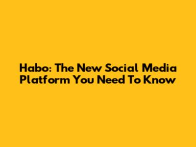 Habo: The New Social Media Platform You Need To Know