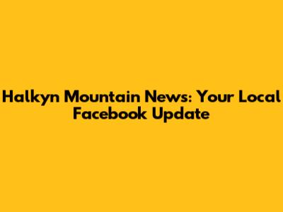 Halkyn Mountain News: Your Local Facebook Update