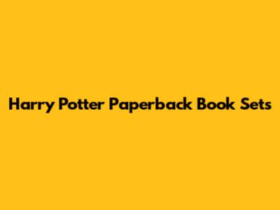 Harry Potter Paperback Book Sets