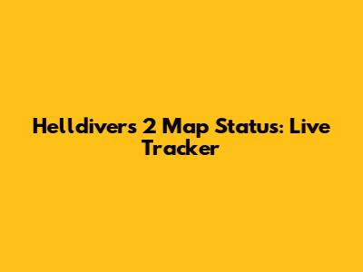 Helldivers 2 Map Status: Live Tracker