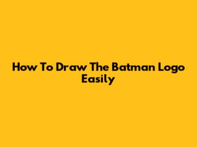How To Draw The Batman Logo Easily