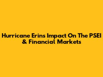 Hurricane Erin's Impact On The PSEI & Financial Markets