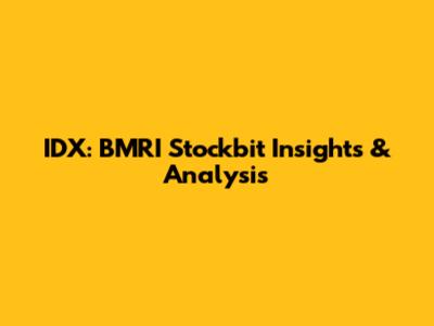 IDX: BMRI Stockbit Insights & Analysis