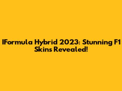 IFormula Hybrid 2023: Stunning F1 Skins Revealed!