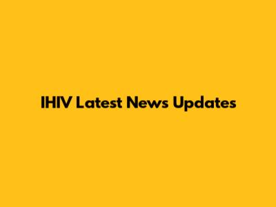 IHIV Latest News Updates