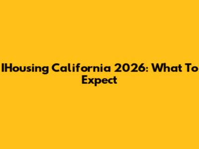 IHousing California 2026: What To Expect