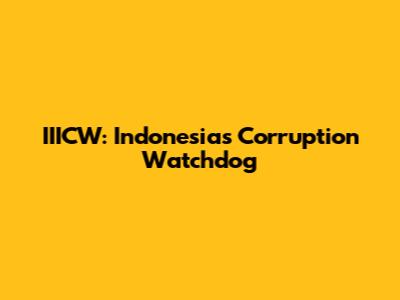 IIICW: Indonesia's Corruption Watchdog