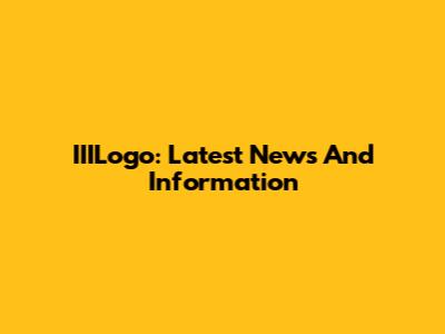 IIILogo: Latest News And Information
