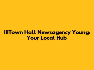 IIITown Hall Newsagency Young: Your Local Hub