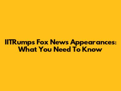 IITRump's Fox News Appearances: What You Need To Know