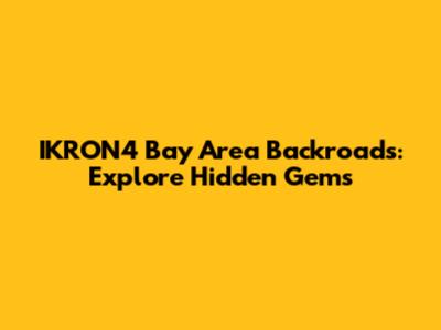 IKRON4 Bay Area Backroads: Explore Hidden Gems