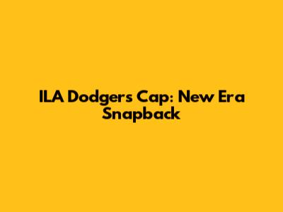 ILA Dodgers Cap: New Era Snapback