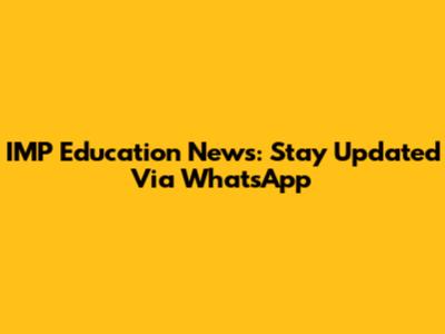 IMP Education News: Stay Updated Via WhatsApp