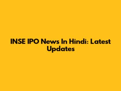 INSE IPO News In Hindi: Latest Updates