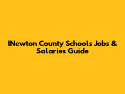 INewton County Schools Jobs & Salaries Guide