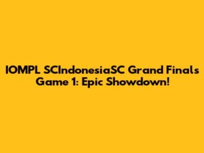 IOMPL SCIndonesiaSC Grand Finals Game 1: Epic Showdown!