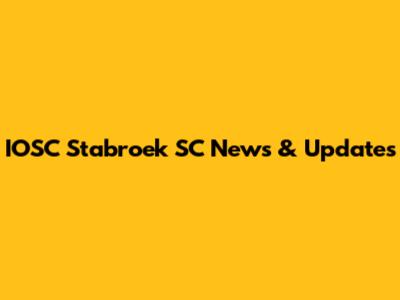 IOSC Stabroek SC News & Updates