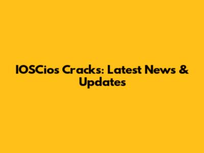 IOSCios Cracks: Latest News & Updates