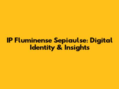 IP Fluminense Sepiaulse: Digital Identity & Insights