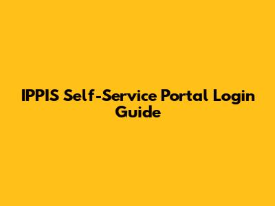 IPPIS Self-Service Portal Login Guide