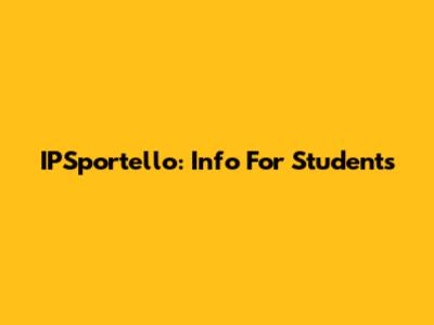IPSportello: Info For Students