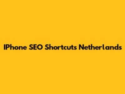 IPhone SEO Shortcuts Netherlands