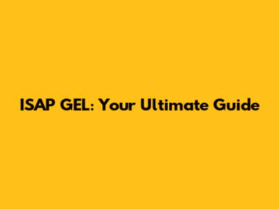 ISAP GEL: Your Ultimate Guide
