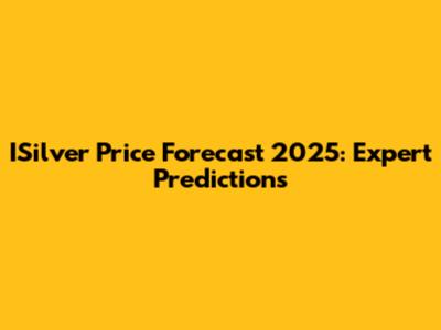 ISilver Price Forecast 2025: Expert Predictions