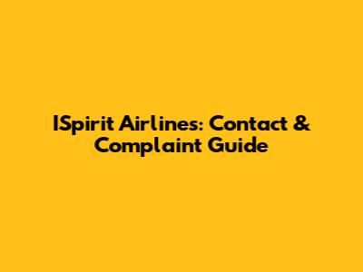 ISpirit Airlines: Contact & Complaint Guide