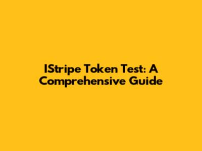 IStripe Token Test: A Comprehensive Guide