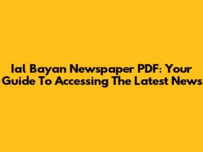 Ial Bayan Newspaper PDF: Your Guide To Accessing The Latest News